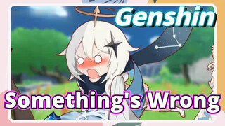 Something's Wrong