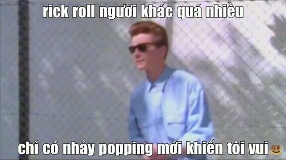 Rickroll nhưng kết hợp với bài nhạc khác