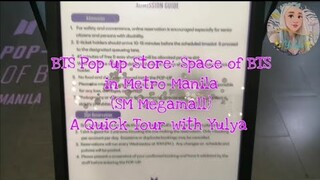 SPACE OF BTS: POP UP STORE in Metro Manila, Philippines (SM Megamall) ✨A Quick Tour with Yulya✨