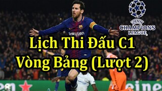 Lịch Thi Đấu Champions League Vòng Bảng (Lượt 2) - Ronaldo Đối Đầu Messi | Bóng Đá Hôm Nay