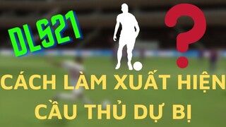 CÁCH LÀM XUẤT HIỆN CẦU THỦ DỰ BỊ NGOÀI SÂN TRONG DREAM LEAGUE SOCCER