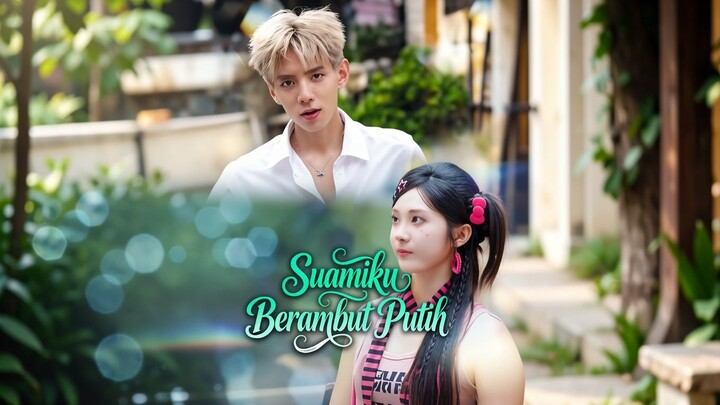 Suamiku Berambut Putih Full Bahasa Indonesia (MELO)