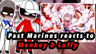 Past Marines reacts to Luffy |1/?| |Onepiece|