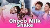 🇰🇷 Choco Milk Shake (2022) - Episode 07 Eng sub