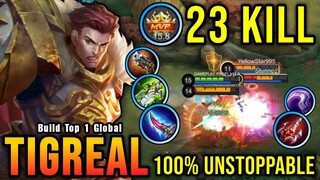 23 Kills No Death!! Tigreal Damage Build 100% Unstoppable!! - Build Top 1 Global Tigreal ~ MLBB