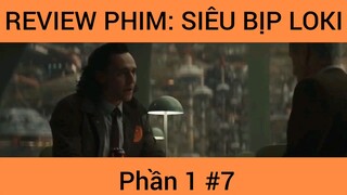 Review phim: Siêu bịp Loki phần 1 tập 7