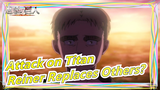 [Attack on Titan:The Final Season] Ep3 Cut 4, Reiner Replaces Others?