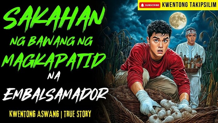 PAMILYANG ASWANG NA HUMABOL SA AMIN PAPUNTANG SAKAHAN NG BAWANG Kwentong Aswang | True Story | 07/26