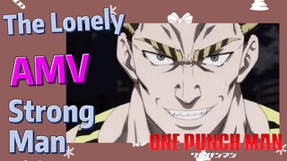 [One-Punch Man] AMV |  The Lonely Strong Man