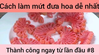 Cách làm mứt dưa hoa dễ nhất thành công ngay từ lần đầu #8