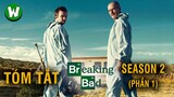 Tóm Tắt Breaking Bad (Tập Làm Người Xấu) | Season 2 (phần 1)