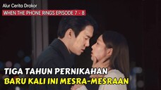 AKHIRNYA DARI GENGSI JADI CINTA || ALUR CERITA "WHEN THE PHONE RINGS EP 7 & 8 BY WINFOKPOP