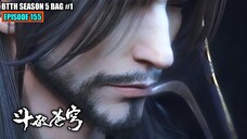 BTTH SEASON 5 EPISODE 155 SUB INDO - EPIC PARAH!! KEMUNCULAN XIAO XUAN LELUHUR TERTINGGI KLAN KUNO