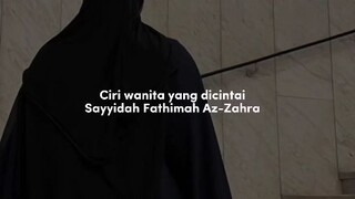 ciri wanita yg dicintai Sayyidina Fatimah Az-Zahra