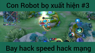 Con Robot bọ xuất shieenj bay hack speed hack mạng #3