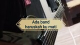 Solo melodi Ada Band : Haruskah ku mati