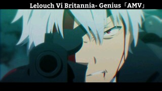 Lelouch Vi Britannia- Genius「AMV」Hay Nhất