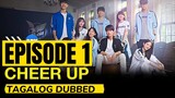 Cheer Up Episode 1 Tagalog