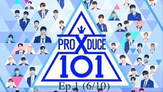 [ซับไทย]PRODUCE X 101 l EP.1 [6-10]