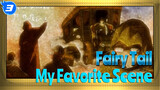 Fairy Tail | Favorite Scene_3