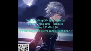Vạn Cổ Cuồng Đế - Tịch Thiên Dạ chương 161 đến 180