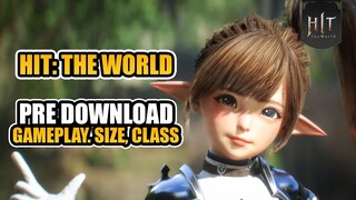 Persiapan Rilis! Full Gameplay, Size, Class, Konten Game, DLL | HIT: The World (Android/iOS/PC)