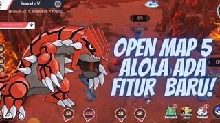 OPEN MAP 5  SEMUA ALOLA ADA FITUR BARU SUMMON RARE POKEMON !! - POKEMON WORLD