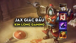 Kim Long Gaming - Jax giác đấu