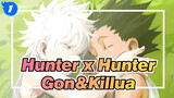 [Hunter x Hunter] Gon&Killua --- If I Haven't Met with You_1