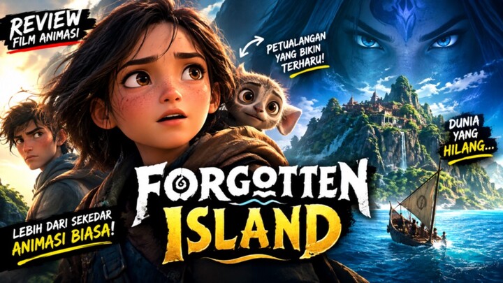 KALIAN INGAT FILM INI? REVIEW FORGOTTEN INSLAND ANIMASI CGI YANG TERLUPAKAN 😢
