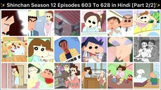Shinchan Season 12 Episodes 603 To 628 in Hindi [Part 2/2 - 26 Episodes Compilation]