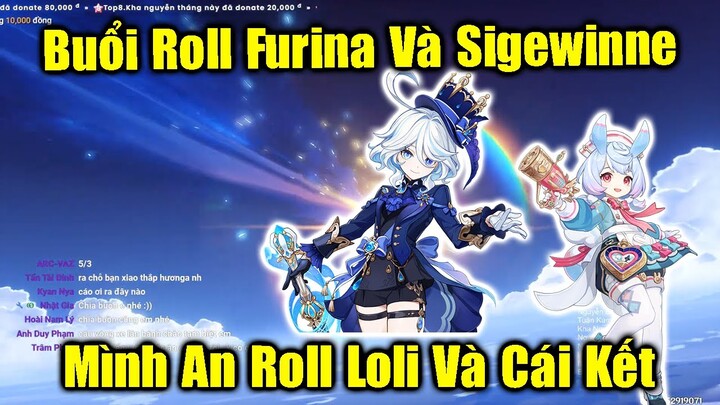 Buổi Roll Furina Và Sigewinne - Cuối Cùng Thuyền Trưởng Cũng Về Được Bờ