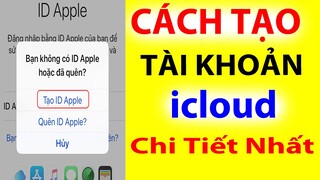 cách tạo icloud cho iphone mới nhất