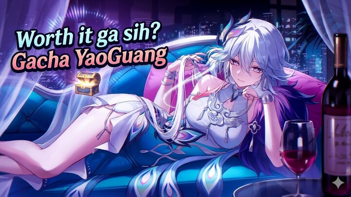 Worth it ga sih gacha Yaoguang? | Honkai:star rail | HSR