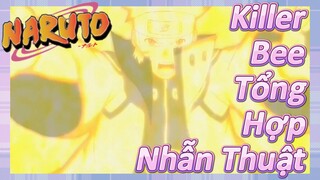 Killer Bee Tổng Hợp Nhẫn Thuật