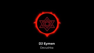 DJ Eymen - Devushka