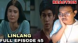Linlang: Full Episode 45 (March 22, 2024) REACTION
