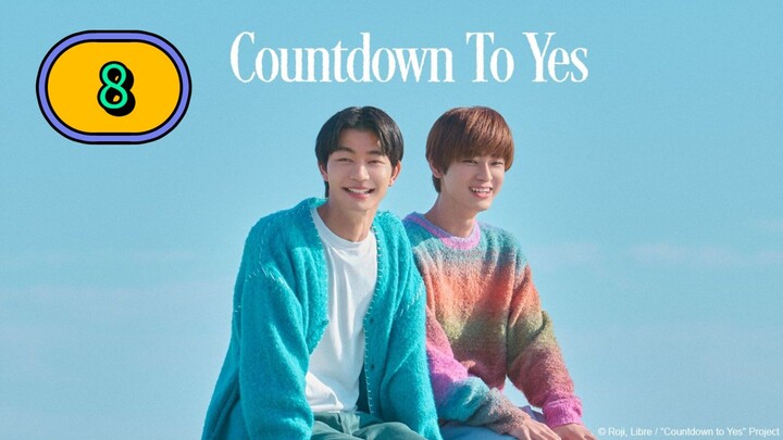 [TUESDAY] COUNTDOWN TO YES | EPISODE 8