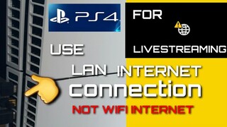 USE LAN CABLE INTERNET CONNECTION FOR LIVESTREAMING IN PS4 YOUTUBE AND FB LIVE