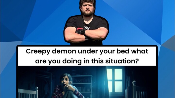 Creepy demon under your bed survival