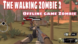 The Walking zombie 2-offline zombie game -Android-IOS-Gameplay p1