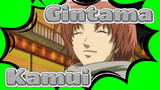 Gintama|【MAD】Kamui’s Time！！！
