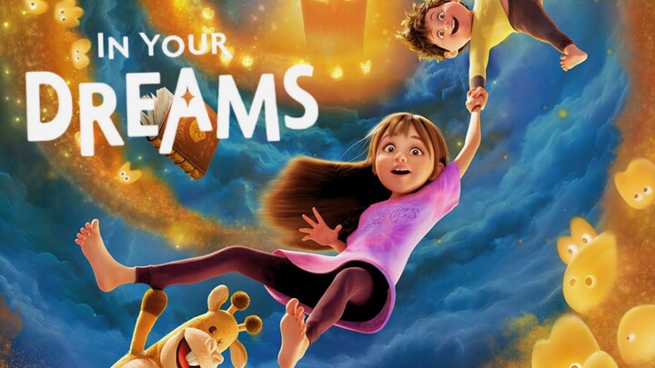 [MOVIE] IN YOUR DREAMS - Film Animasi Anak Berpetualang Ke Alam Mimpi