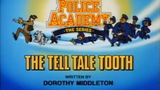 Police Academy S1E17 - The Tell Tale Tooth (1988)