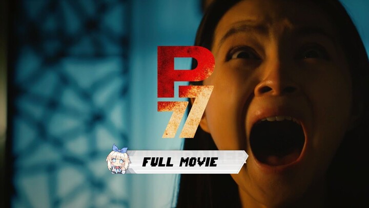 P77 (2025) FULL MOVIE ENG SUB