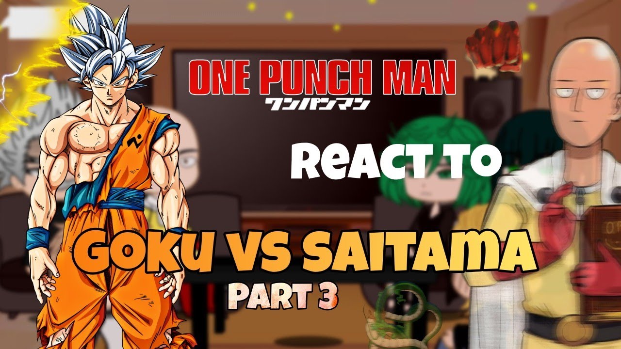 OPM react to GOKU vs SAITAMA || PART 3 / Ep 2/2 I Fan Animation I One Punch  Man Vs Dbz - Bilibili