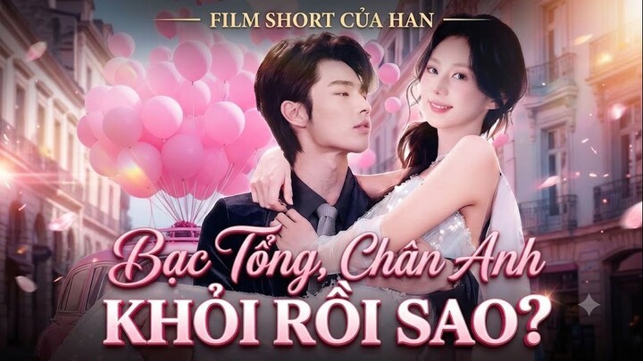 Bạc Tổng, Chân Anh Khỏi Rồi Sao? (Full HD)
