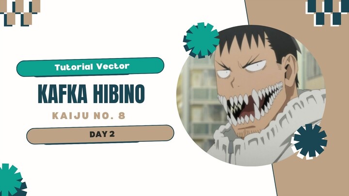 Tutorial Vektor_Kafka Hibino - Kaiju No. 8_Day 2