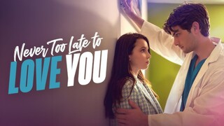 Never Too Late to Love You | #shortdrama