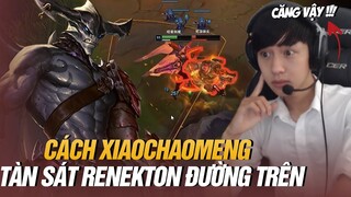 GẶP KÈO KHÓ AATROX VS RENEKTON VÀ CÁCH XIAOCHAOMENG GÁNH TEAM CỰC KỲ ẤN TƯỢNG